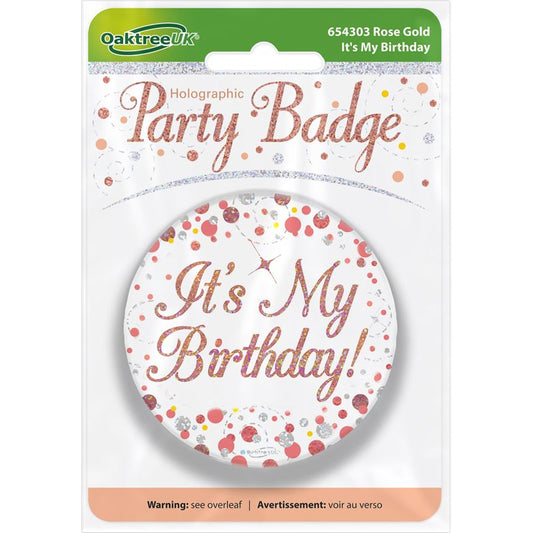 It's My Birthday Sparkling Fizz Rose Gold Holographic Badge
