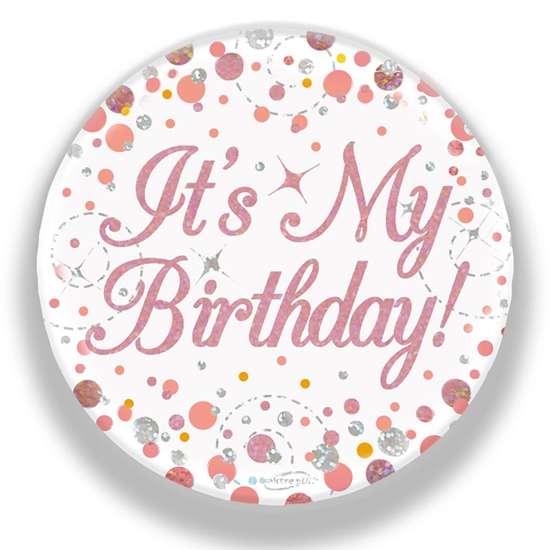 It's My Birthday Sparkling Fizz Rose Gold Holographic Badge Package